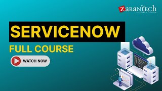 ServiceNow Full Course  ZaranTech [upl. by Reginauld]