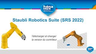 Staubli Robotics Suite Changer et télécharger une version de contrôleur [upl. by Sims]