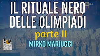 IL RITUALE NERO DELLE OLIMPIADI  Parte II  Lanalisi di MIRCO MARIUCCI [upl. by Juli96]