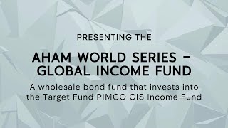 AHAM World Series – Global Income Fund [upl. by Hewitt477]