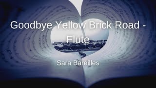 Sara Bareilles  Goodbye Yellow Brick Road  Flute Sheet Music [upl. by Laughton]