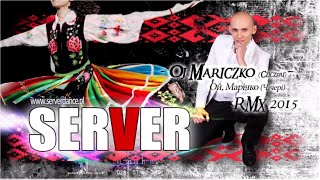 SERVERdanceOj Mariczko Cziczeri RMX 2015 [upl. by Chobot]