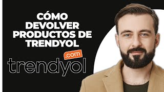 Cómo devolver productos de trendyol actualizado [upl. by Namrehs]