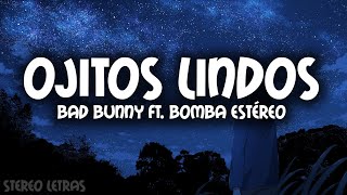 Bad Bunny  Ojitos Lindos La Letra  Lyrics ft Bomba Estéreo [upl. by Jean]