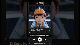 Lirik Lagu Dj Sorry Nyanda Mampan Cover BoBoiBoy 🤓😱boboiboyaicover boboiboy terekbale [upl. by Robbin707]