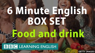 BOX SET 6 Minute English  Food and Drink English megaclass One hour of new vocabulary [upl. by Kort]