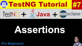 TestNG Tutorial Eclipse Java Practical Demo  Session  07  TestNG Assertions [upl. by Yentyrb931]