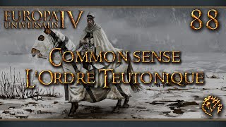 FR Europa Universalis IV  Common Sense  LOrdre Teutonique  88 [upl. by Rento203]