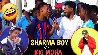 BIG MOHA IYO SHARMA BOY OO U KALA GARNAQAY REER MUQDISHO WAXBA LOOMA REEBAN [upl. by Eelrac606]