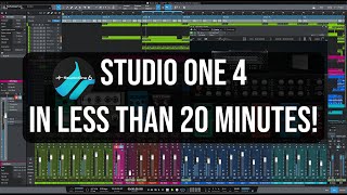 Get Started In Presonus Studio One 4  In Less Than 20 Minutes [upl. by Zeena]