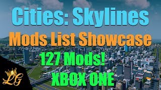 CITIES SKYLINES XBOX ONE MOD LIST  127 MODS [upl. by Aileduab]