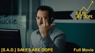 Sales Are Dope SAD  Full Movie [upl. by Mehelhteb788]