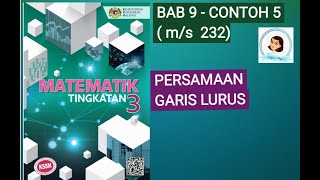 【MAT T3 】 T3138 PERSAMAAN GARIS LURUS  MATEMATIK T3  Bab 9  Contoh 5 ms 232 [upl. by Chamberlin900]