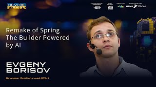 Remake of Spring The Builder Powered by AI  Evgeny Borisov  Devoxx Ukraine 2023 [upl. by Gemperle763]