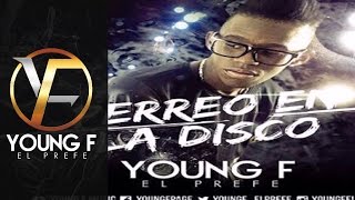 Young F  Perreo En La Disco [upl. by Leontyne567]