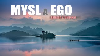 Mysl a ego ♡ Ramesh S Balsekar⭐️ [upl. by Eniad744]