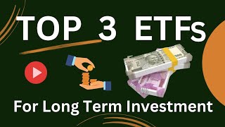 Top 3 ETFs  Best ETFs for long term investment [upl. by Ayokahs477]