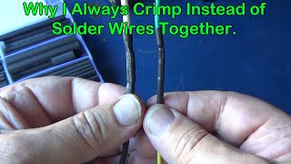 Why I always Crimp Wires when I need to splice them together vs Solder [upl. by Norton]