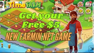 Time FarmNew NFT Farming Game Claim Free 5 [upl. by Urban154]