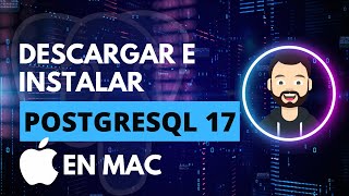 Descargar e Instalar postgreSQL 17 en macOS [upl. by Ahsenyl]