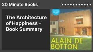 The Architecture of Happiness  Book Summary [upl. by Inhoj250]