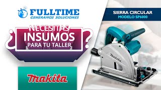 Fulltime  Sierra Circular de Mano Makita SP6000 [upl. by Narual]