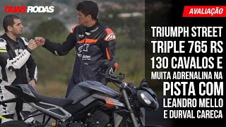 Leandro Mello e Durval Careca avaliam a Triumph Street Triple 765 RS [upl. by Aneehs]