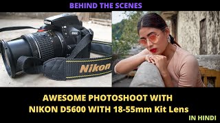 Awesome Photoshoot With Nikon D5600 With 1855mm Kit Lens  Hindi [upl. by Narat738]