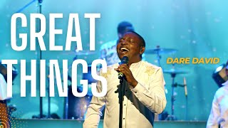 GREAT THINGS Dare David Live Video [upl. by Caughey942]