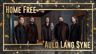 Home Free  Auld Lang Syne [upl. by Erret90]