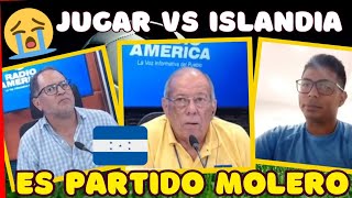 HONDUREÑOS EXPLOTAN porque DT de ISLANDIA no sabía que EXISTIAN HONDURAS vs ISLANDIA amistoso [upl. by Suoinuj]