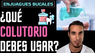 COLUTORIOS BUCALES o ENJUAGUE bucal ¿Cuál usar [upl. by Dieterich]