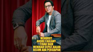 MENURUT ANDRE TAULANY TIDAK BAIK MENIKAH CEPAT KALAU BELUM ADA PERSIAPAN 🥰 andretaulany ecaaura [upl. by Estas]