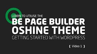 Wordpress  Getting Started  Oshine Page Builder  Video 1  Will Page [upl. by Stover]