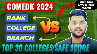 COMEDK 2024 Rank vs College Vs Branch  Top 30 College Safe score Comedk Cutoff [upl. by Henryson388]