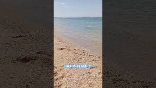 Naxos Beach Greece chill relaxing travel holiday zen beach beautiful [upl. by Baiss]