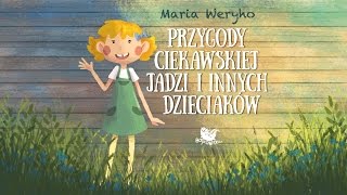 PRZYGODY CIEKAWSKIEJ JADZI I INNYCH DZIECIAKÓW cała bajka – Bajkowisko  bajki dla dzieci audiobook [upl. by Finbar]