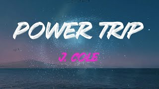 J Cole  Power Trip Feat Miguel Lyrics  And We Are We Are We Are Got Me Up All Night [upl. by Cavan946]