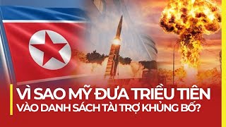 VÌ SAO MỸ ĐƯA TRIỀU TIÊN VÀO DANH SÁCH TÀI TRỢ KHỦNG BỐ [upl. by Ahsieki509]