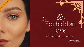 A Forbidden Love short story [upl. by Anivahs]