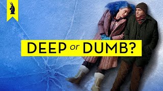 Eternal Sunshine Is It Deep or Dumb – Wisecrack Edition [upl. by Renick]