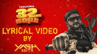 32 BORE  FAZILPURIA FT DGIMMORTAL  LATEST LYRICAL VIDEO 2023  YASH EDITS [upl. by Farmelo]