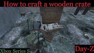 How to craft a Wooden Crate in DayZ [upl. by Erhart]