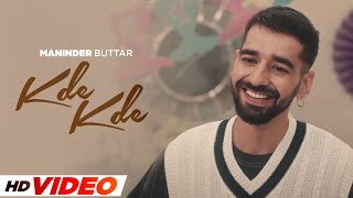 Kde Kde  Maninder Bhuttar HD Video Maninder Buttar Ft Radhika Bangia  Latest Punjabi Songs 2024 [upl. by Lalla662]