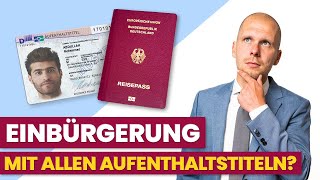 Mit diesen Aufenthaltstiteln ist die Einbürgerung unmöglich [upl. by Broder]