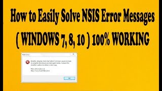 How to Easily Solve NSIS Error Messages  WINDOWS7810 100 WORKING [upl. by Ocsinarf8]