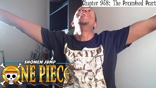 One Piece Chapter 958 Reaction amp Review The Promised Port [upl. by Noitsirhc]