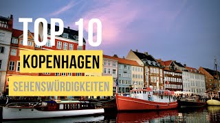 Die Top 10 Kopenhagen Sehenswürdigkeiten für deinen Dänemark Urlaub [upl. by Vasileior]