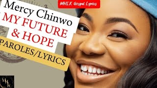 My Future amp Hope  Mercy Chinwo  Lyrics [upl. by Louie]