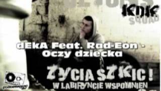 dEkA  Oczy dziecka feat RadEon z tekstem [upl. by Caddric4]